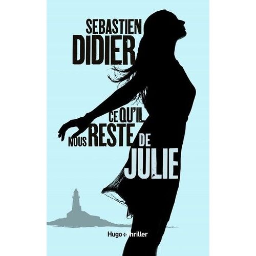 Ce Qu'il Nous Reste De Julie