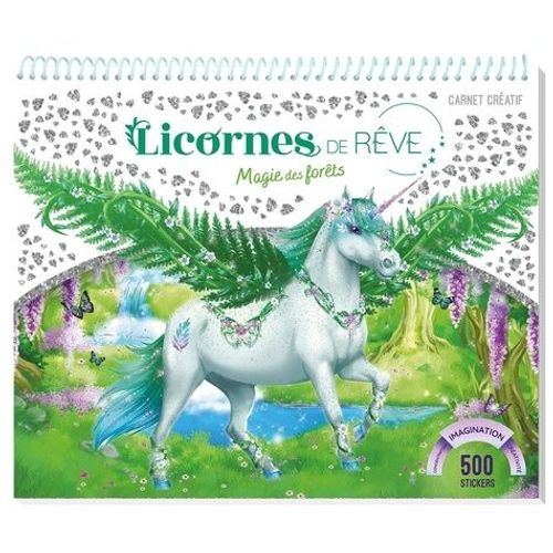 Licornes De Rêve - Magie De La Forêt. 500 Stickers Inclus
