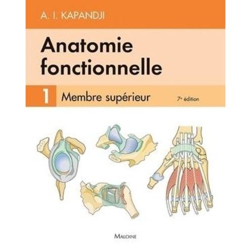 Anatomie Fonctionnelle - Tome 1, Membre Supérieur