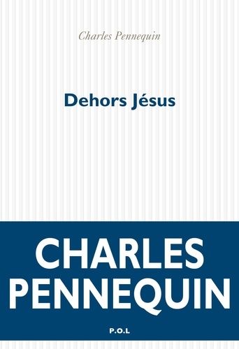 Dehors Jésus
