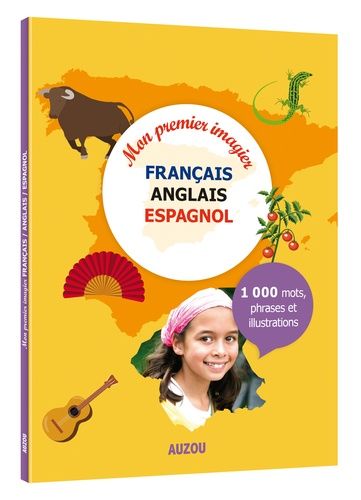Mon Premier Imagier Français / Anglais / Espagnol