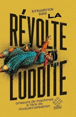 La Révolte Luddite - Briseurs De Machines À L?Ère De L?Industrialisation