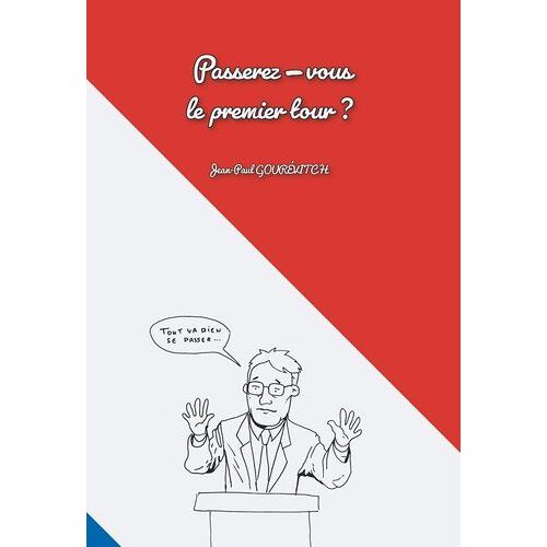 Passerez-Vous Le Premier Tour ?