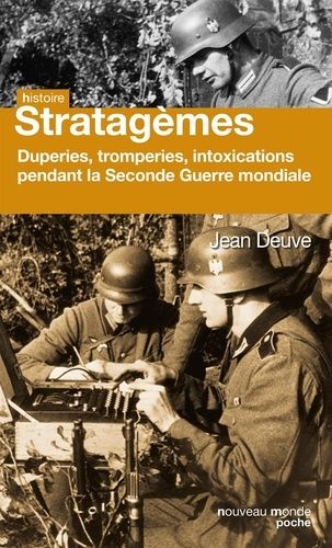 Histoire Secrète Des Stratagèmes De La Seconde Guerre Mondiale