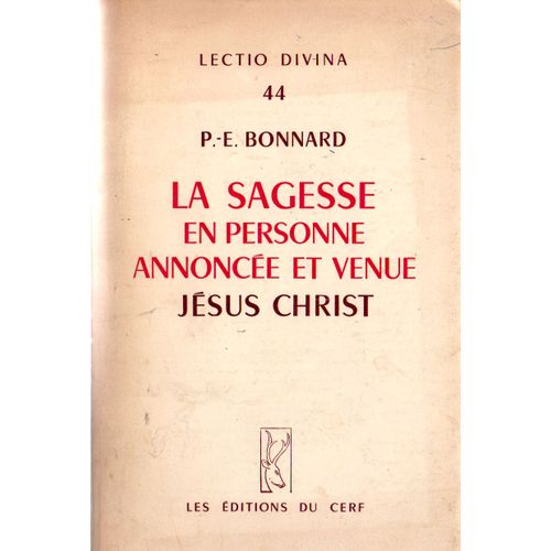 La Sagesse En Personne, Annoncée Et Venue : Jésus Christ - Lectio Divina 44
