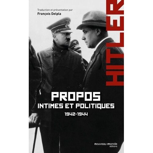 Propos Intimes Et Politiques - Tome 2, Mars 1942 - Novembre 1944
