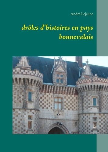 Drôles D'histoires En Pays Bonnevalais