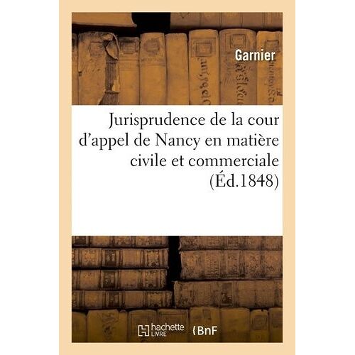 Jurisprudence De La Cour D'appel De Nancy En Matière Civile Et Commerciale