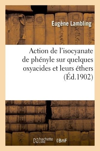 Action De L'isocyanate De Phényle Sur Quelques Oxyacides Et Leurs Éthers