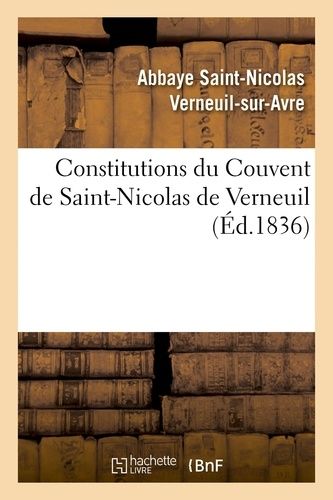 Constitutions Du Couvent De Saint-Nicolas De Verneuil