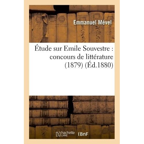 Étude Sur Emile Souvestre : Concours De Littérature (1879)