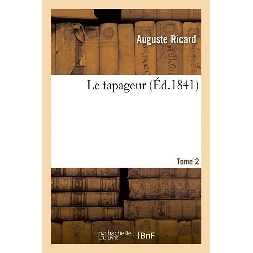 Le Tapageur. Tome 2
