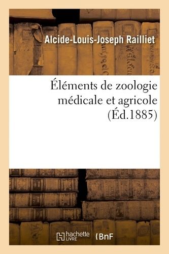 Éléments De Zoologie Médicale Et Agricole
