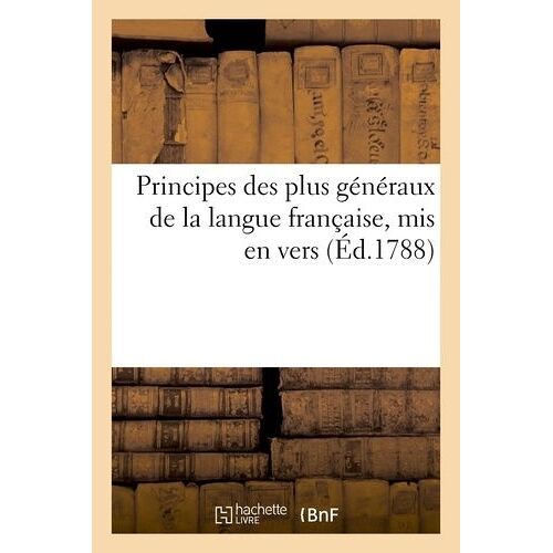 Principes Des Plus Généraux De La Langue Française
