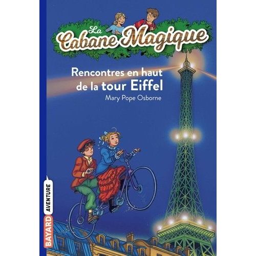 La Cabane Magique - Tome 30 - Rencontres En Haut De La Tour Eiffel