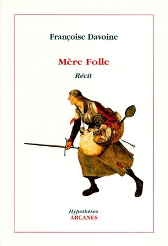 Mère Folle - Récit
