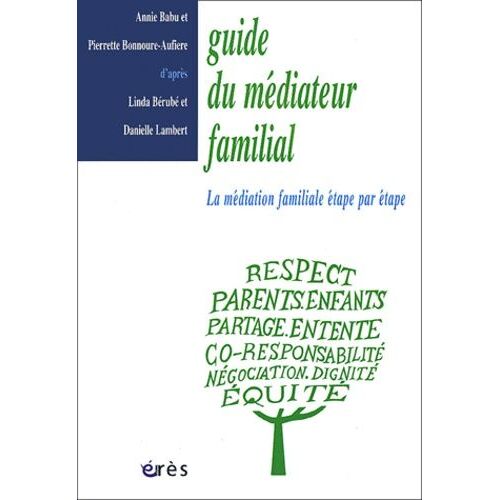 Guide Du Médiateur Familial - La Médiation Familiale Étape Par Étape