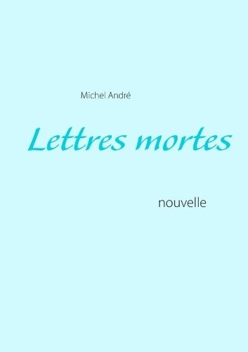 Lettres Mortes