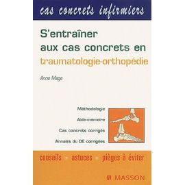 S'entraîner Aux Cas Concrets En Traumatologie-Orthopédie