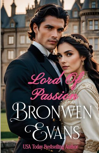 Lord Of Passion: A Regency Best Friend's Brother Romance: 3 (Taming A Rogue)