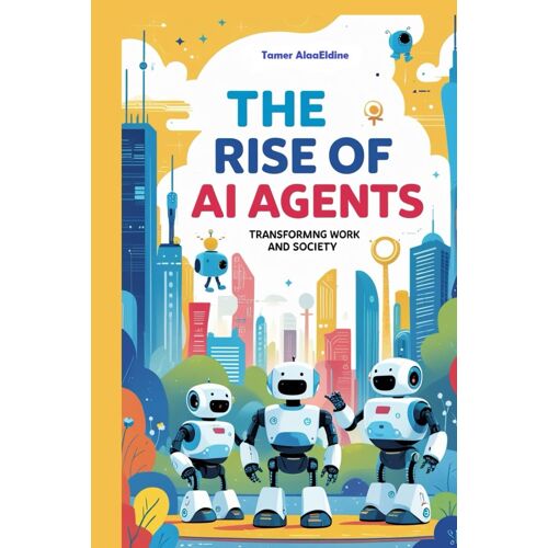 The Rise Of Ai Agents: Transforming Work And Society