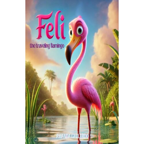 Feli, The Traveling Flamingo