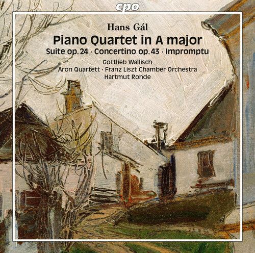 Gal / Wallisch / Aron Quartett - Gal: Piano Quartet In A Major [Compact Discs]