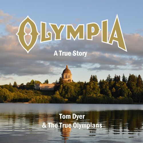 Tom Dyer & The True Olympians - Olympia: A True Story [Compact Discs]