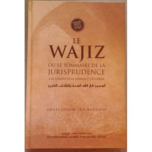 Le Wajiz Ou Le Sommaire De La Jurisprudence À La Lumière De La Sounna Et Du Coran