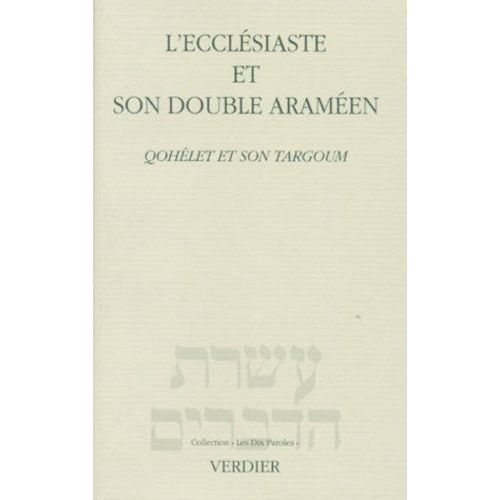 L'ecclesiaste Et Son Double Arameen - Qohélet Et Son Targoum