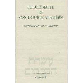 L'ecclesiaste Et Son Double Arameen - Qohélet Et Son Targoum