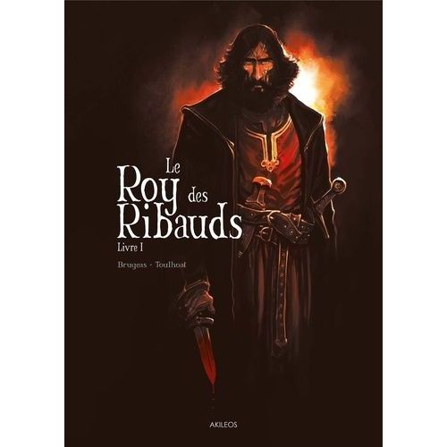 Le Roy Des Ribauds - Tome 1