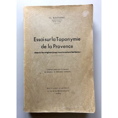 Essai Sur La Toponymie De La Provence Depuis Les Origines Jusqu'aux Invasions Barbares