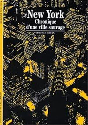 New York : Chronique D'Une Ville Sauvage (Jérôme Charyn)
