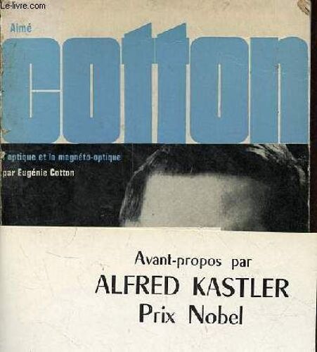 Aimé Cotton L Optique Et La Magnéto-Optique - Collection Savants Du Monde Entier N°34.