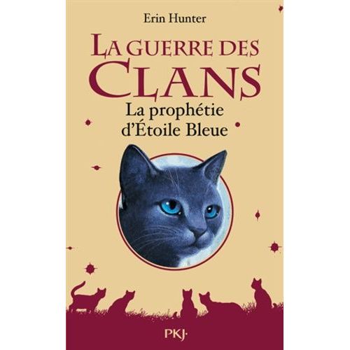 La Guerre Des Clans (Hors-Série) - La Prophétie D'etoile Bleue