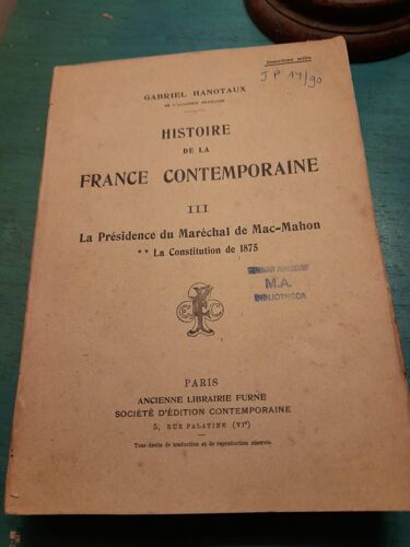 Histoire De La France Contemporaine. Iii, 3, La Présidence Du Maréchal Mac Mahon, La Constitution De 1875