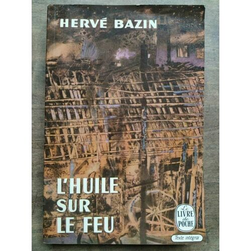 L'huile Sur Le Feu Le Livre De Poche