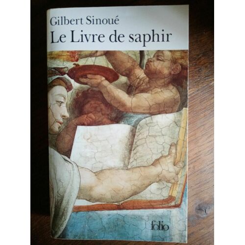 Gilbert Sinoué Le Livre De Saphir Folio