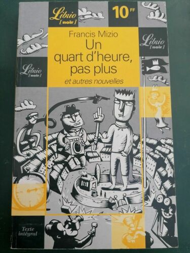 Un Quart D'heure Pas Plus Et Autres Nouvelles