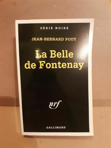 Jean Bernard Pouy La Belle De Fontenay Gallimard