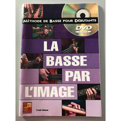 La Basse Par L'image (1 Livre + 1 Dvd) - Nelson Frank