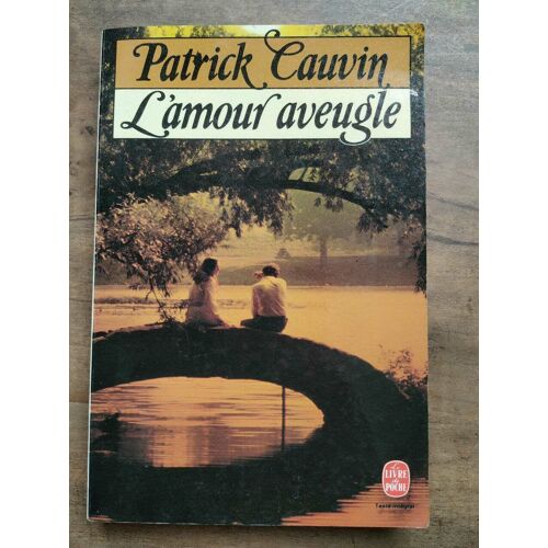 L'amour Aveugle Le Livre De Poche