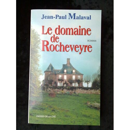 Jean Paul Malaval Le Domaine De Rocheveyre Presses De La Cité 1999