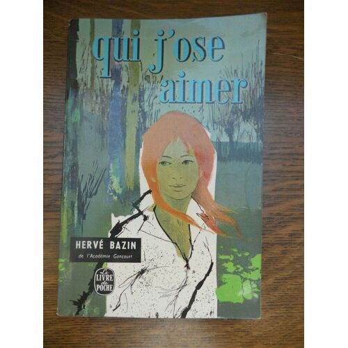 Qui J'ose M'aimer Le Livre De Poche