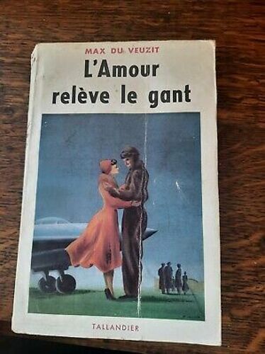Max Du Veuzit L'amour Relève Le Gant Tallandier
