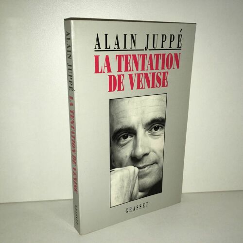 Alain Juppé La Tentation De Venise