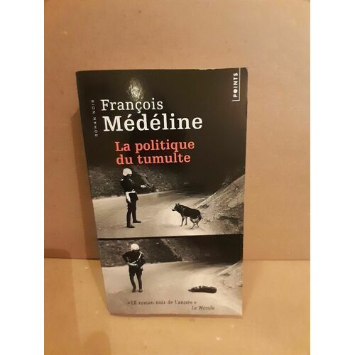 La Politique Du Tumulte