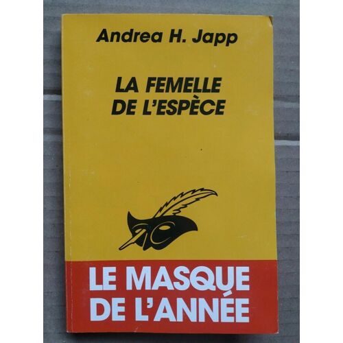 Andrea H Japp La Femelle De L'espèce Le Masque