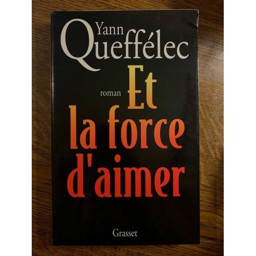 Et La Force D'aimer